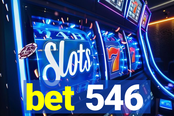 bet 546